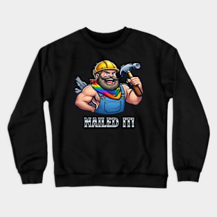 Nailed It Crewneck Sweatshirt